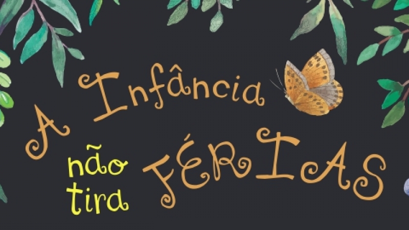 POR QUE A INFÂNCIA NÃO TIRA FÉRIAS?